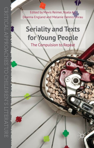 Seriality And Texts For Young People: The Compulsion To Repeat (Critical Approaches To Children's Literature)