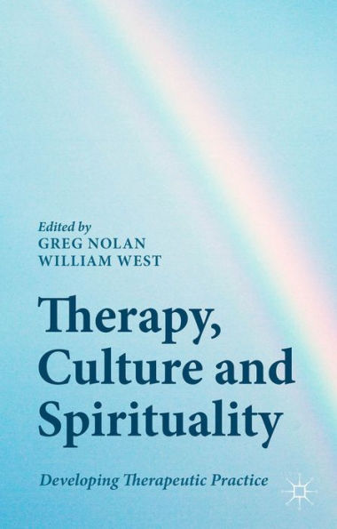 Therapy, Culture And Spirituality: Developing Therapeutic Practice