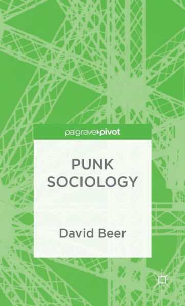 Punk Sociology (Palgrave Pivot)