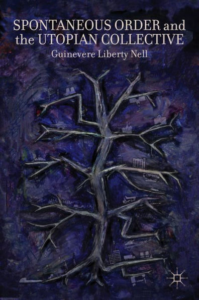 Spontaneous Order And The Utopian Collective
