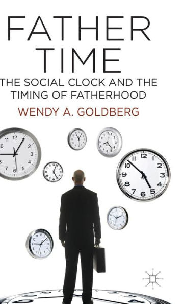 Father Time: The Social Clock And The Timing Of Fatherhood