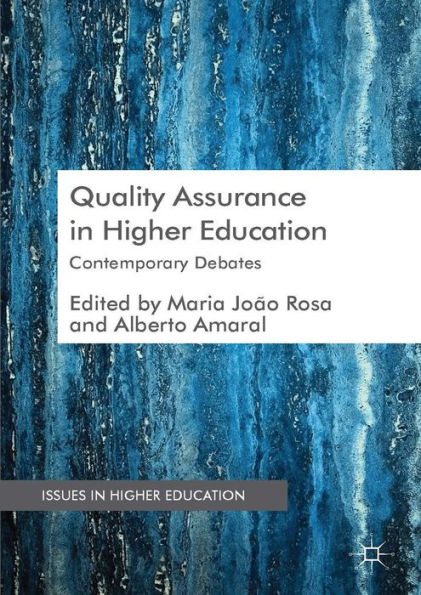 Quality Assurance In Higher Education: Contemporary Debates (Issues In Higher Education)
