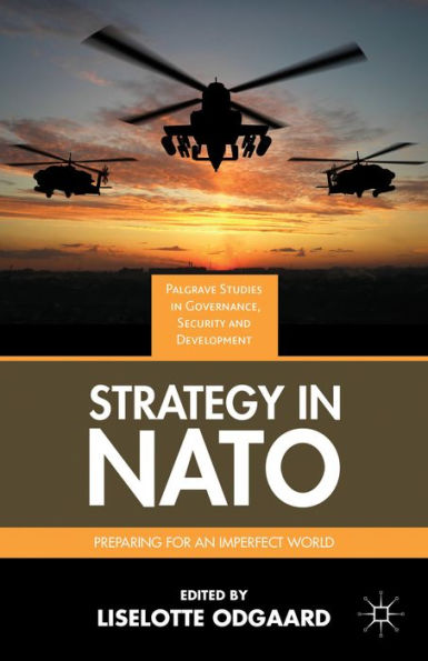 Strategy In Nato: Preparing For An Imperfect World (Governance, Security And Development)