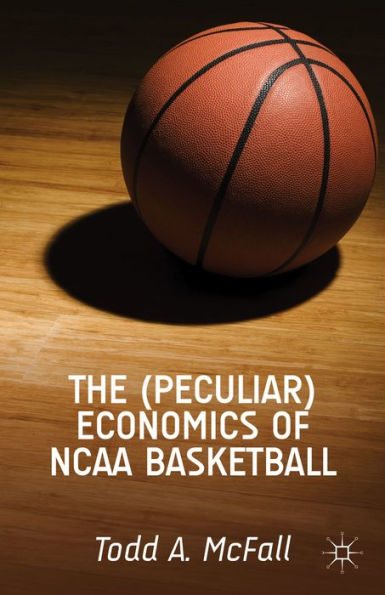 The (Peculiar) Economics Of Ncaa Basketball