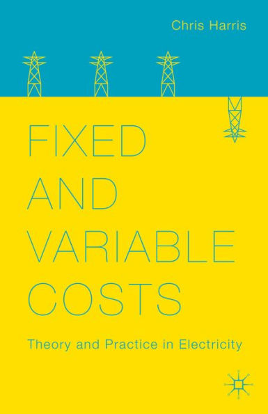 Fixed And Variable Costs: Theory And Practice In Electricity