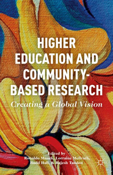 Higher Education And Community-Based Research: Creating A Global Vision