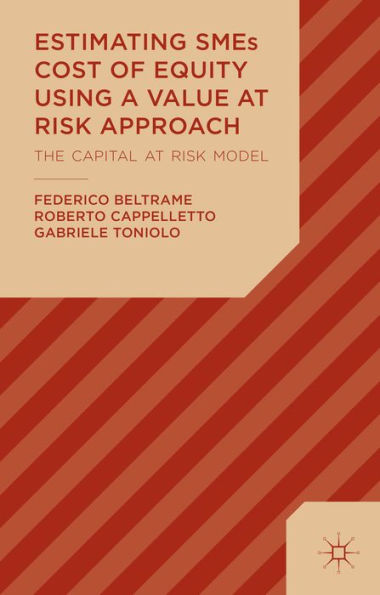 Estimating Smes Cost Of Equity Using A Value At Risk Approach: The Capital At Risk Model
