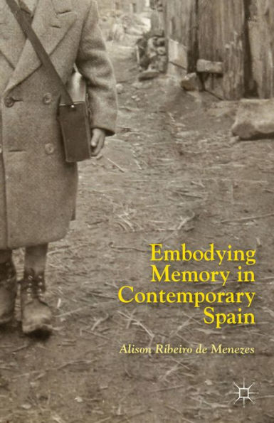 Embodying Memory In Contemporary Spain