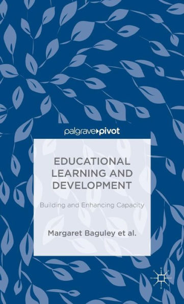 Educational Learning And Development: Building And Enhancing Capacity (Palgrave Pivot)