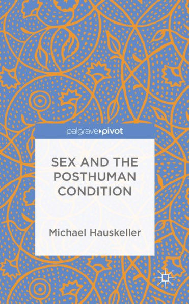 Sex And The Posthuman Condition