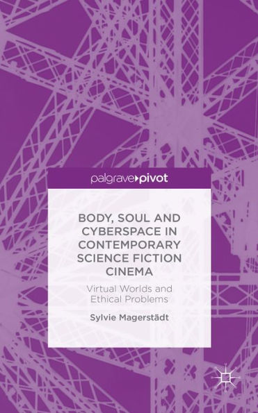 Body, Soul And Cyberspace In Contemporary Science Fiction Cinema: Virtual Worlds And Ethical Problems