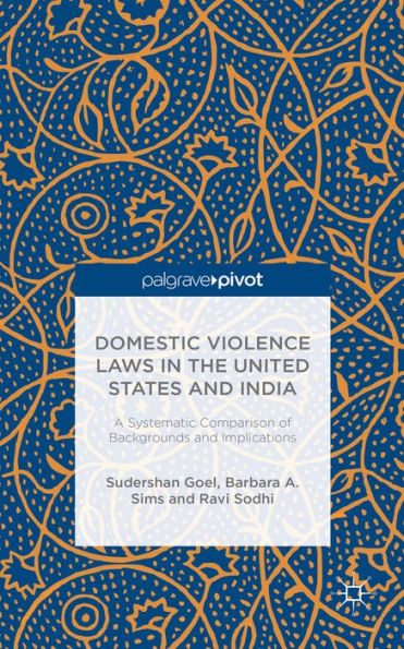 Domestic Violence Laws In The United States And India: A Systematic Comparison Of Backgrounds And Implications