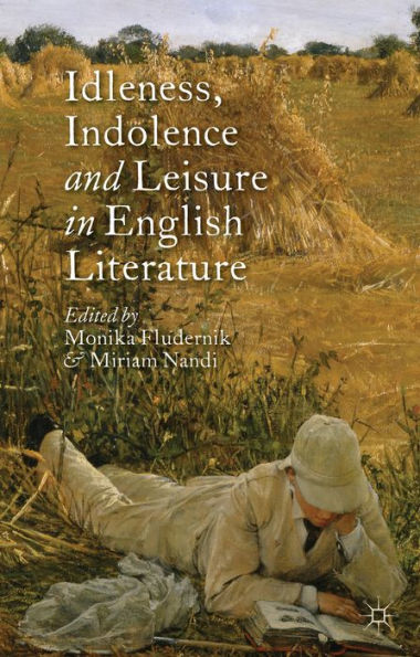 Idleness, Indolence And Leisure In English Literature