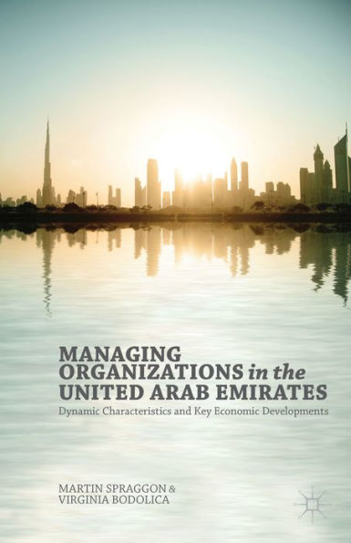 Managing Organizations In The United Arab Emirates: Dynamic Characteristics And Key Economic Developments