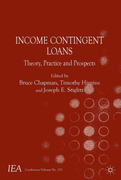 Income Contingent Loans: Theory, Practice And Prospects (International Economic Association Series)