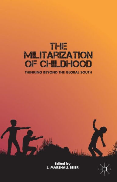 The Militarization Of Childhood: Thinking Beyond The Global South