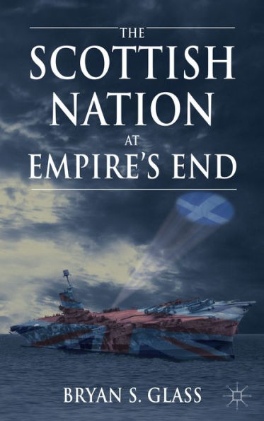 The Scottish Nation At Empire's End