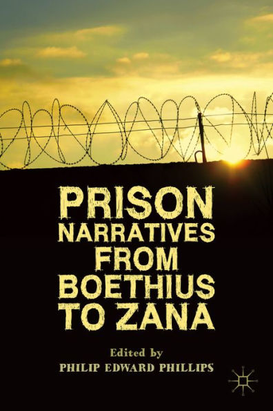 Prison Narratives From Boethius To Zana