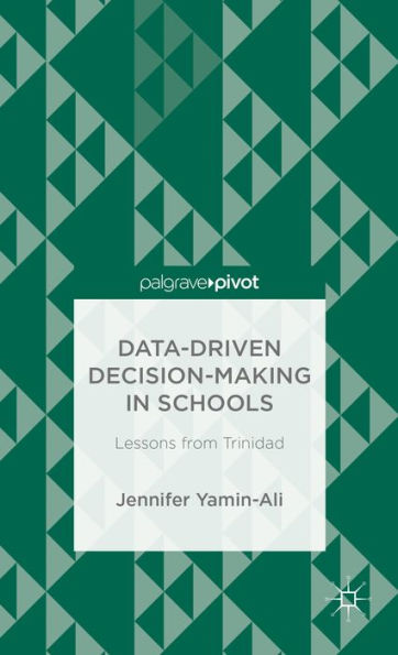 Data-Driven Decision-Making In Schools: Lessons From Trinidad