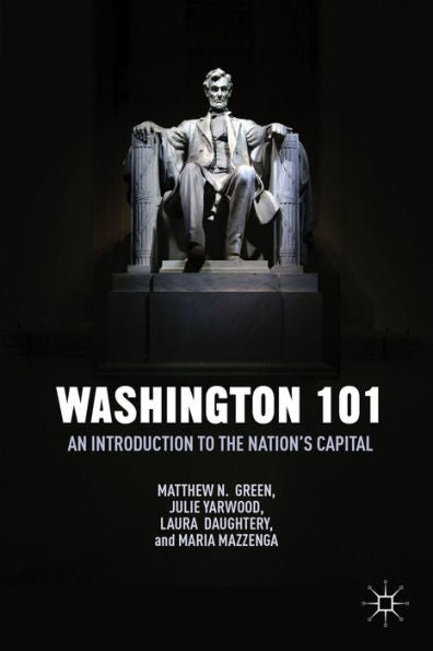 Washington 101: An Introduction To The Nation's Capital