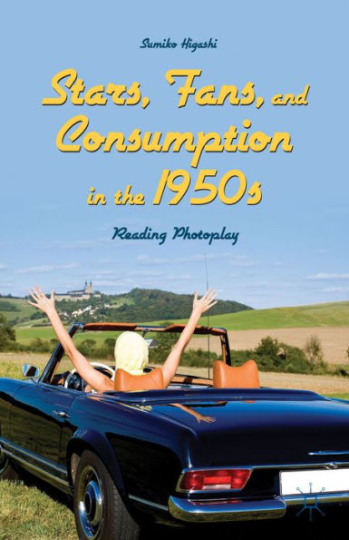 Stars, Fans, And Consumption In The 1950S: Reading Photoplay
