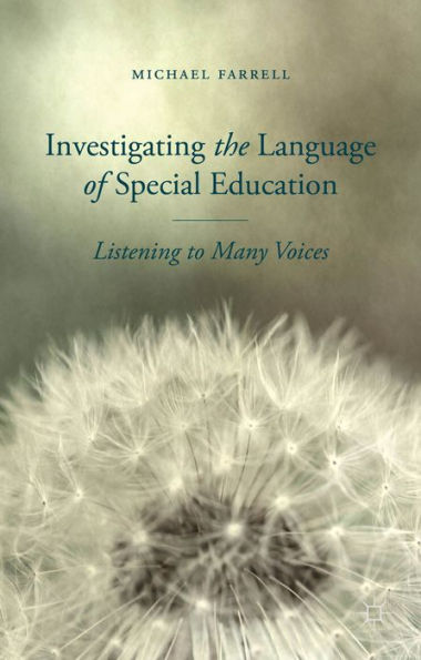 Investigating The Language Of Special Education: Listening To Many Voices