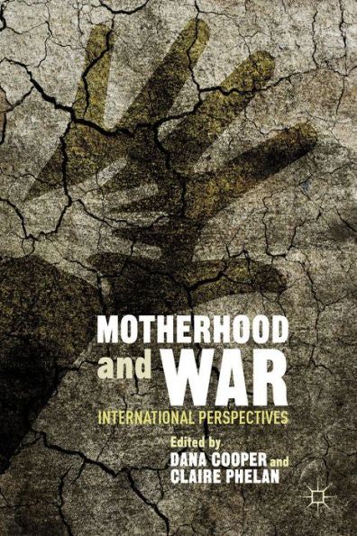 Motherhood And War: International Perspectives