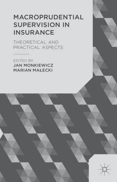Macroprudential Supervision In Insurance: Theoretical And Practical Aspects