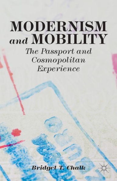 Modernism And Mobility: The Passport And Cosmopolitan Experience