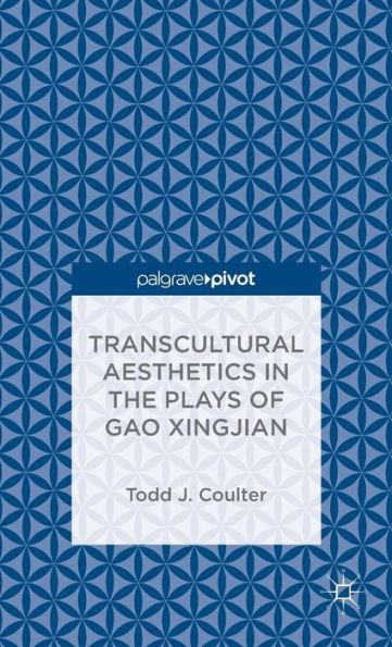 Transcultural Aesthetics In The Plays Of Gao Xingjian