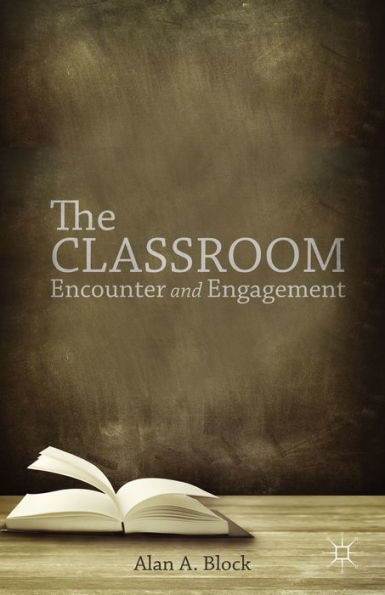 The Classroom: Encounter And Engagement