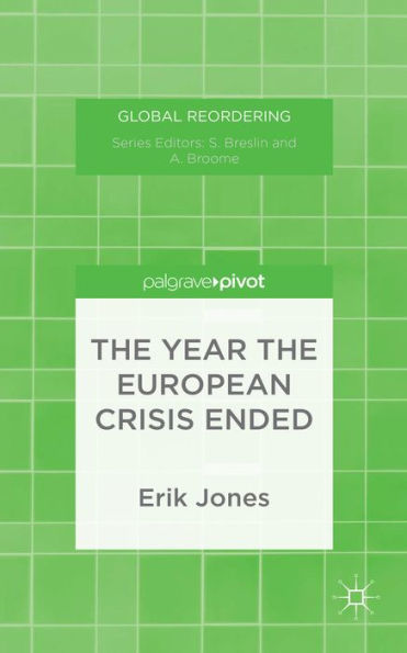 The Year The European Crisis Ended (Global Reordering)
