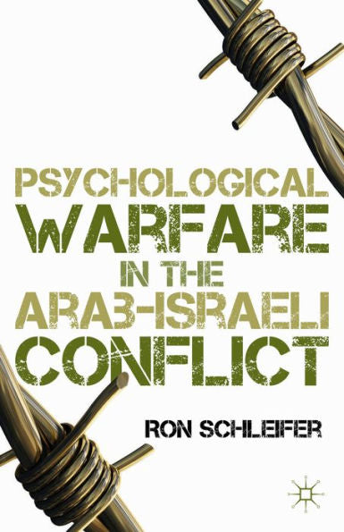 Psychological Warfare In The Arab-Israeli Conflict