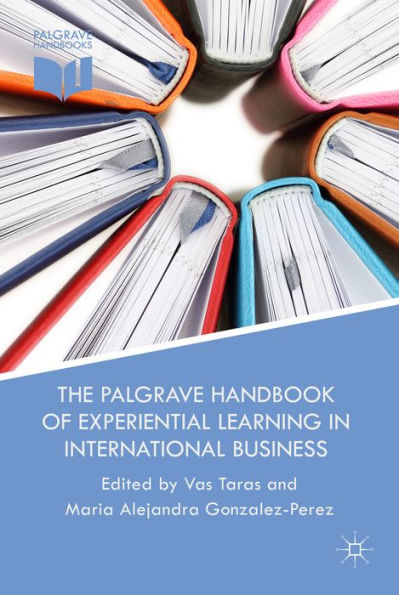 The Palgrave Handbook Of Experiential Learning In International Business (Palgrave Handbooks)