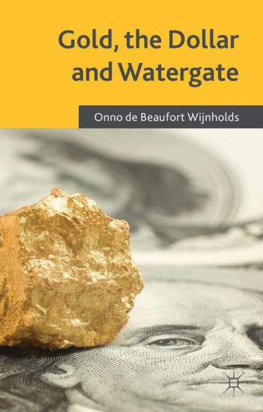 Gold, The Dollar And Watergate: How A Political And Economic Meltdown Was Narrowly Avoided