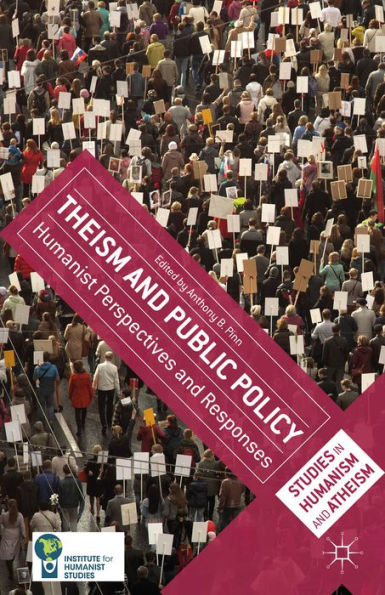 Theism And Public Policy: Humanist Perspectives And Responses (The Humanities Research Centre)