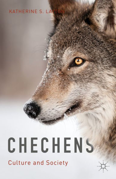 Chechens: Culture And Society
