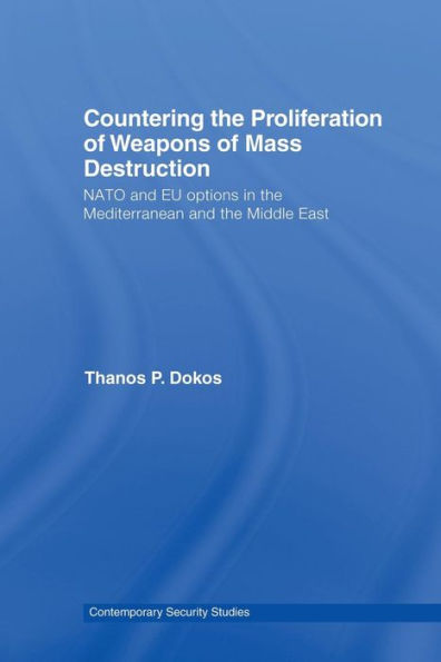 Countering The Proliferation Of Weapons Of Mass Destruction (Contemporary Security Studies)