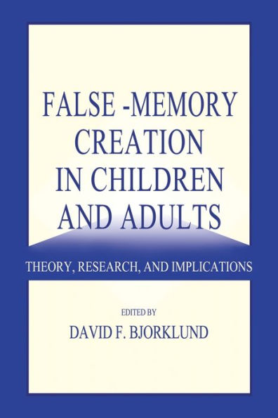 False-Memory Creation In Children And Adults