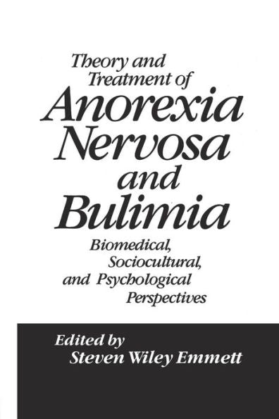 Theory And Treatment Of Anorexia Nervosa And Bulimia