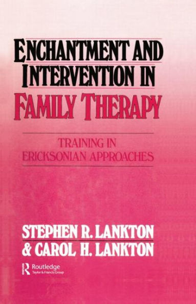 Enchantment And Intervention In Family Therapy