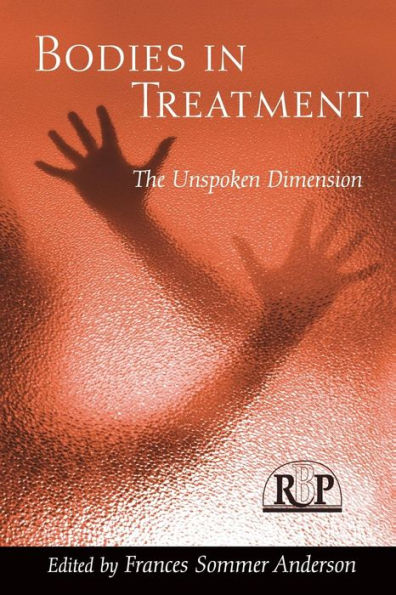 Bodies In Treatment (Relational Perspectives Book Series)