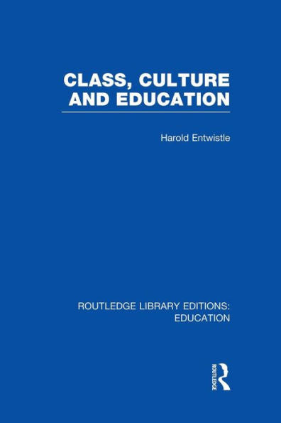 Class, Culture And Education (Rle Edu L)