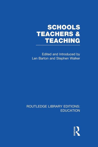Schools, Teachers And Teaching (Rle Edu N)