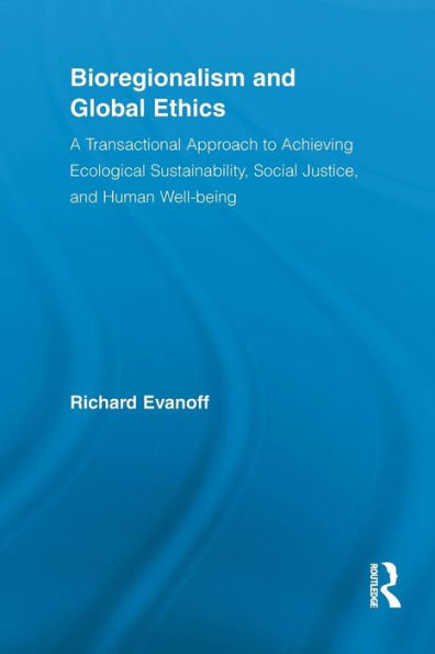 Bioregionalism And Global Ethics (Studies In Philosophy)