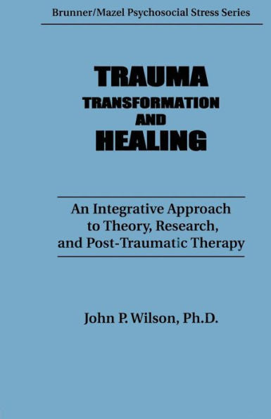 Trauma, Transformation, And Healing. (Psychosocial Stress Series)