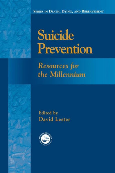 Suicide Prevention: Resources For The Millennium (Series In Death, Dying, And Bereavement)