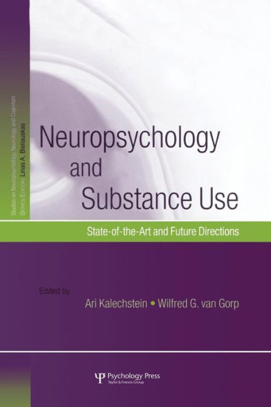 Neuropsychology And Substance Use (Studies On Neuropsychology, Neurology And Cognition)