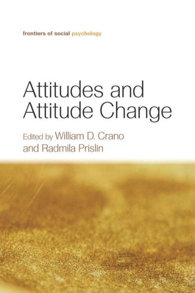 Attitudes And Attitude Change (Frontiers Of Social Psychology)