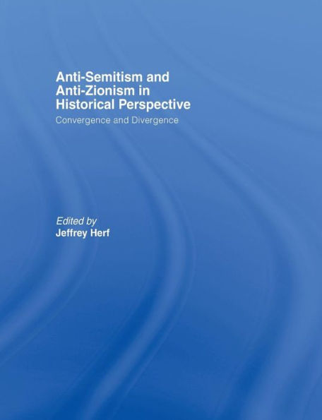 Anti-Semitism And Anti-Zionism In Historical Perspective